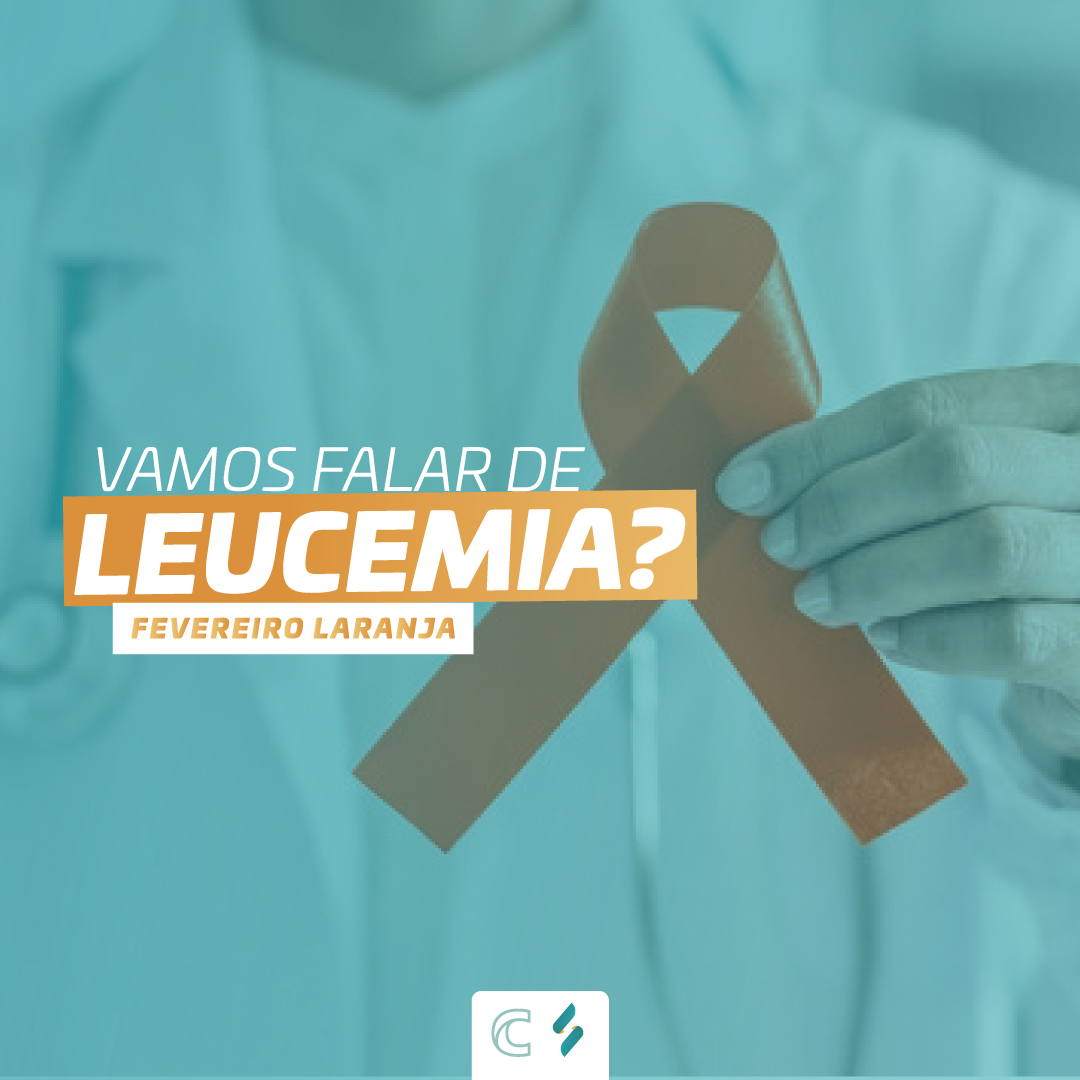 Fevereiro Laranja - Mês de combate à leucemia.
