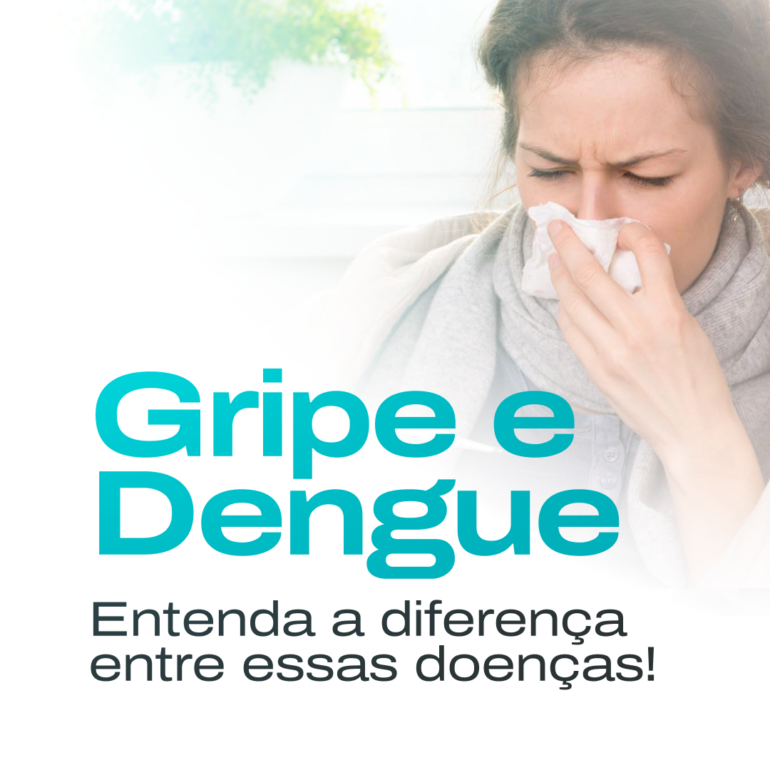 Gripe e Dengue: Entenda as Diferenças Entre essas Doenças