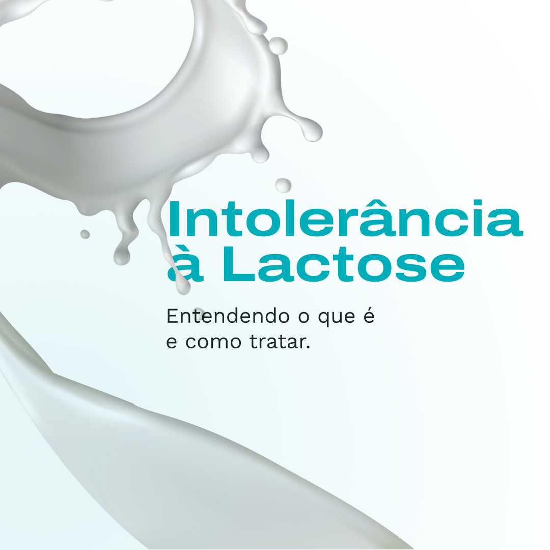 Intolerância à Lactose: Entendendo o que é e como tratar