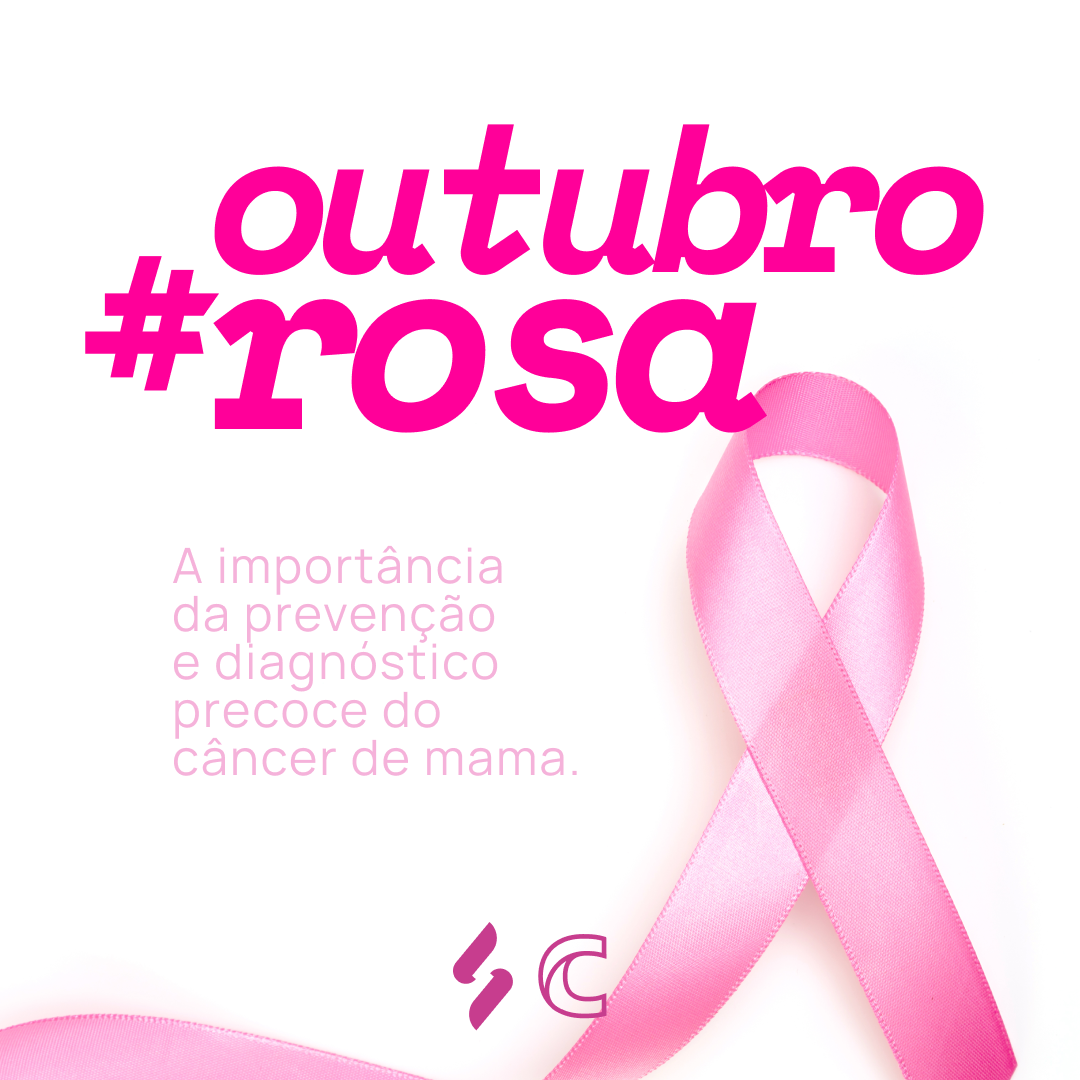 Outubro Rosa: A Importância da Prevenção e Diagnóstico Precoce do Câncer de Mama